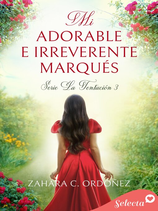 Title details for Mi adorable e ireverente marqués (Serie La Tentación 3) by Zahara C. Ordóñez - Available